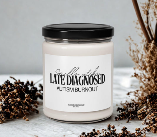 Smells Like Late Diagnosed - Candle